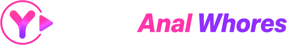 Young Anal Whores